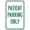 Signmission Patient Parking Only, Heavy-Gauge Aluminum Rust Proof Parking Sign, 12" x 18", A-1218-24896 A-1218-24896